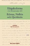 Högskolorna i övre Mesopotamien - Edessa, Nsibin och Qartëmin, Vol. 1