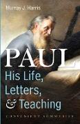 Paul-His Life, Letters, and Teaching