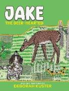 Jake the Deer-Hearted