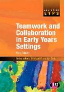 Teamwork and Collaboration in Early Years Settings