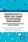 Engaging Faculty in Group-Level Change for Institutional Transformation