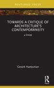 Towards a Critique of Architecture’s Contemporaneity