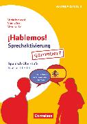 ¡Hablemos!, Sprechaktivierung garantiert, Klasse 11-13, Spanisch, Sprechanlässe zu lebensnahen Themen, Kopiervorlagen