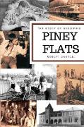 The Story of Becoming Piney Flats