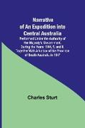 Narrative of an Expedition into Central Australia , Performed Under the Authority of Her Majesty's Government, During the Years 1844, 5, and 6, Together With A Notice of the Province of South Australia in 1847