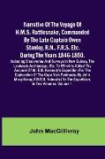 Narrative Of The Voyage Of H.M.S. Rattlesnake, Commanded By The Late Captain Owen Stanley, R.N., F.R.S. Etc. During The Years 1846-1850. Including Discoveries And Surveys In New Guinea, The Louisiade Archipelago, Etc. To Which Is Added The Account Of Mr