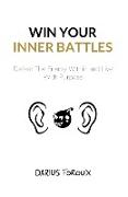 Win Your Inner Battles