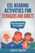 ESL Reading Activities for Teenagers and Adults: Practical Ideas for the Classroom