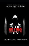 Stop Killing Us- My story and the history of racism in America