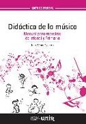 Didáctica de la música : manual para maestros de infantil y primaria