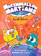 Marshmallow Martians: Earth School