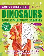 Active Learning Dinosaurs and Other Prehistoric Creatures