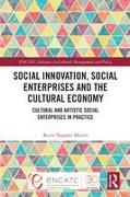 Social Innovation, Social Enterprises and the Cultural Economy