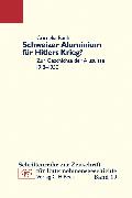 Schweizer Aluminium für Hitlers Krieg?