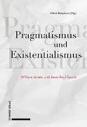 Pragmatismus und Existentialismus