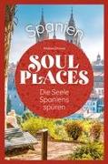 Soul Places Spanien – Die Seele Spaniens spüren