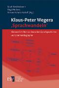Klaus-Peter Wegera: ,Sprachwandeln'