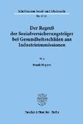 Der Regreß der Sozialversicherungsträger bei Gesundheitsschäden aus Industrieimmissionen