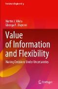 Value of Information and Flexibility