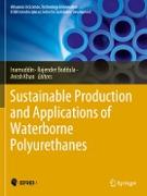 Sustainable Production and Applications of Waterborne Polyurethanes