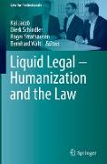 Liquid Legal ¿ Humanization and the Law