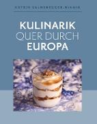 Kulinarik quer durch Europa