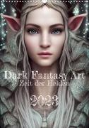 Dark Fantasy Art - Zeit der Helden (Wandkalender 2023 DIN A3 hoch)