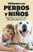 Viviendo Con Perros Y Ninos