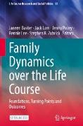 Family Dynamics over the Life Course