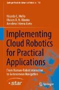 Implementing Cloud Robotics for Practical Applications