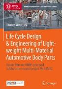Life Cycle Design & Engineering of Lightweight Multi-Material Automotive Body Parts