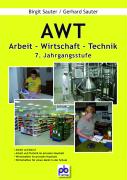 Arbeit-Wirtschaft-Technik. AWT 7
