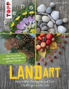 Land Art. Das Draußen-Kreativ-Buch für die ganze Familie