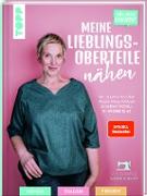 Näh doch einfach! Meine Lieblings-Oberteile nähen mit SewSimple (SPIEGEL Bestseller Autorin)