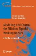 Modeling and Control for Efficient Bipedal Walking Robots