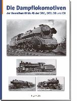 Die Dampflokomotiven der Baureihen 01 bis 45 der DRG, DRB, DB, und DR