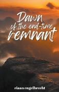 The Dawn of the End-Time Remnant