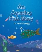 An Amazing Fish Story