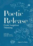 Poetic Release from Negative Thinking