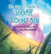 The Day It Rained on Sugar Mountain