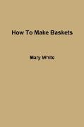 How To Make Baskets