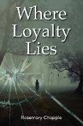 Where Loyalty Lies