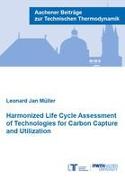 Harmonized Life Cycle Assessment of Technologies for Carbon Capture and Utilization