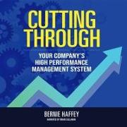 Cutting Through: Your Company's High Performance Management System