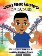 Josiah's Ausome Adventures: My Autism