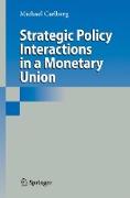 Strategic Policy Interactions in a Monetary Union