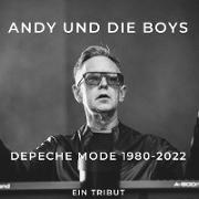Depeche Mode 1980-2022 Andy und die boys