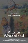 Alice in Wonderland A Dramatization of Lewis Carroll's "Alice's Adventures in Wonderland" and "Through the Looking Glass"