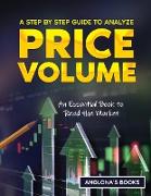 A Step by Step Guide to Analyze Price Volume