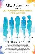Miss-Adventures Guide to Ultimate Empowerment for Women